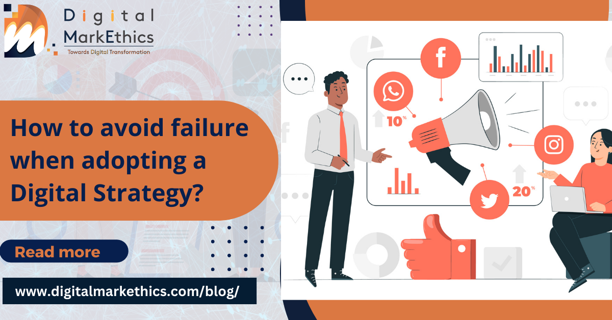 How to avoid failure when adopting a Digital Strategy