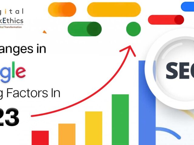 Key Changes in Google Ranking Factors In 2023