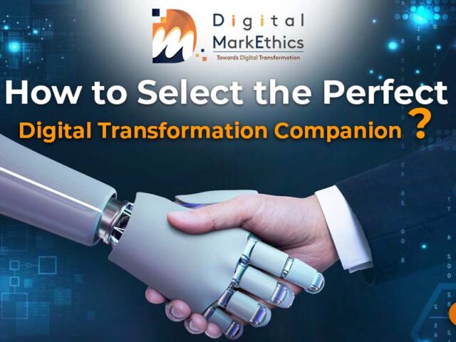 How to Select the Perfect Digital Transformation Companion