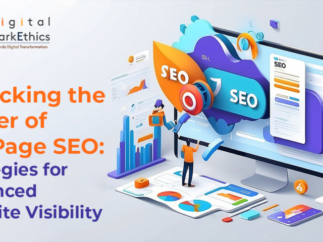 Unlocking the Power of Off-Page SEO: Strategies for Enhanced Website Visibility