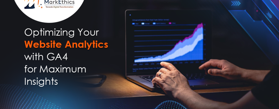Optimizing Your Website Analytics with GA4 for Maximum Insights