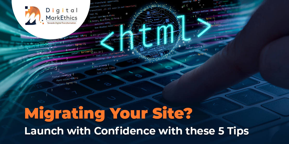 Migrating Your Site? Launch with Confidence with these 5 Tips