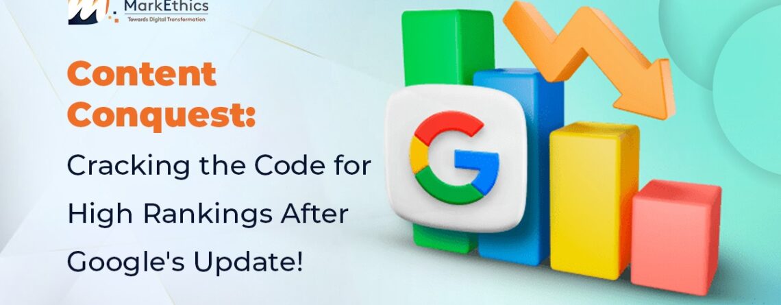 Content Conquest: Cracking the Code for High Rankings After Google's Update!